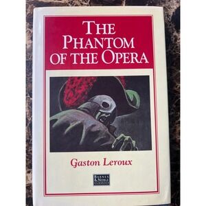The Phantom of the Opera Gaston Leroux Barnes & Noble Classics ISBN 0880299053